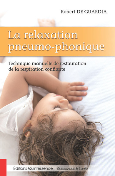 Image de La relaxation pneumo-phonique - Technique manuelle de restauration de la respiration confiante