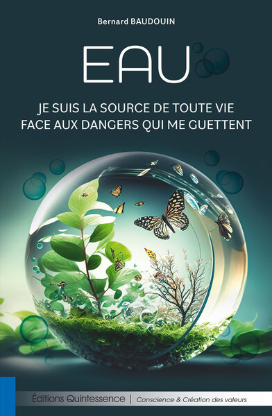 Picture of Eau - Je suis la source de toute vie face aux dangers qui me guettent