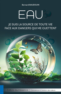 Picture of Eau - Je suis la source de toute vie face aux dangers qui me guettent