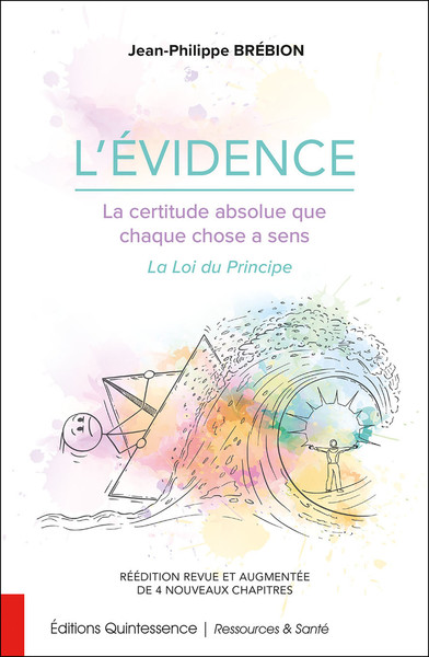Picture of L'évidence - La certitude absolue que chaque chose a sens - La Loi du Principe