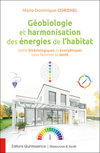 Image de Géobiologie et harmonisation des énergies de l'habitat - Outils kinésiologiques et énergétiques pour favoriser sa santé