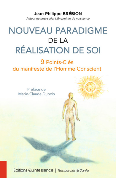 Image de Nouveau paradigme de la réalisation de soi - 9 Points-Clés du manifeste de l'Homme Conscient