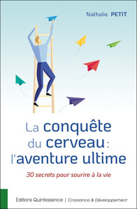 Picture of La conquête du cerveau : l'aventure ultime - 30 secrets pour sourire à la vie