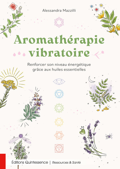 Image de Aromathérapie vibratoire - Renforcer son niveau énergétique grâce aux huiles essentielles