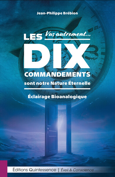 Image de Vus autrement… Les Dix Commandements sont notre Nature Éternelle - Éclairage Bioanalogique