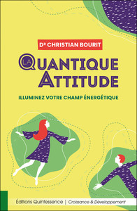 Picture of La quantique attitude - Illuminez votre champ énergétique