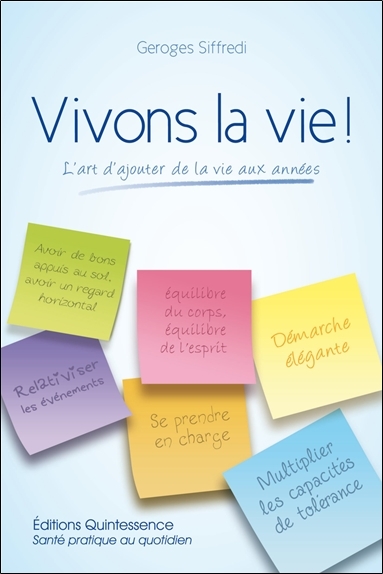 Picture of Vivons la vie ! L'art d'ajouter de la vie aux années