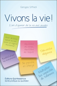 Picture of Vivons la vie ! L'art d'ajouter de la vie aux années