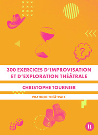 Picture of 300 exercices d'improvisation et d'exploration théâtrale