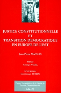 Image de JUSTICE CONSTITUTIONNELLE ET TRANSITION DÉMOCRATIQUE EN EUROPE DE L'EST