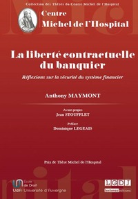 Picture of LA LIBERTÉ CONTRACTUELLE DU BANQUIER - RÉFLEXIONS SUR LA SÉCURITÉ DU SYSTÈME FIN