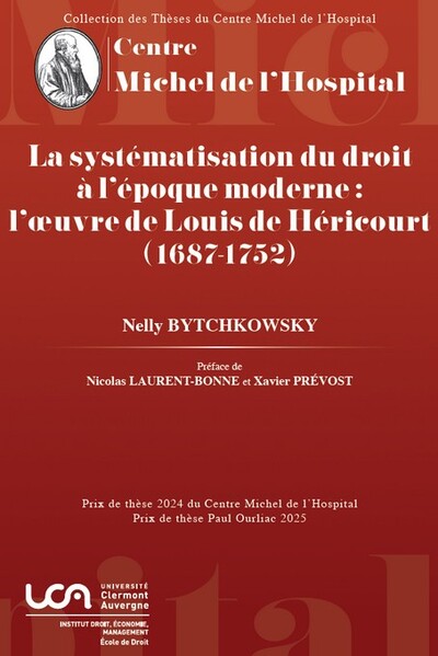Image de La systématisation du droit à l’époque moderne : l’œuvre de Louis de Héricourt (1687-1752)