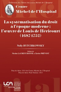 Image de La systématisation du droit à l’époque moderne : l’œuvre de Louis de Héricourt (1687-1752)