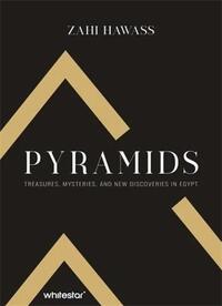 Picture of Pyramids : Treasures, Mysteries, and new Discoveries in Egypt /anglais