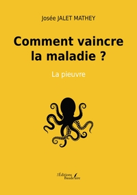 Image de Comment vaincre la maladie ? - La pieuvre
