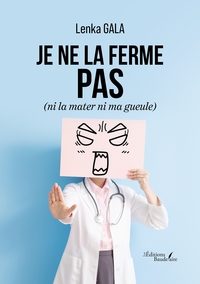 Picture of Je ne la ferme pas (ni la mater ni ma gueule)