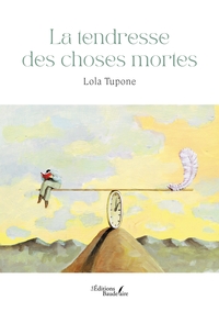 Picture of La tendresse des choses mortes