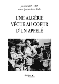Picture of Une Algérie vécue au coeur d'un appelé