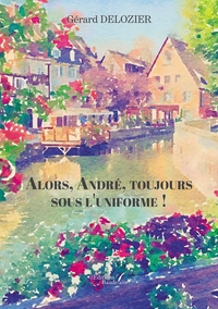 Image de Alors, André, toujours sous l'uniforme !