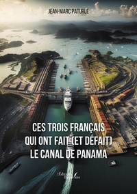 Picture of Ces trois Français qui ont fait (et défait) le canal de Panama