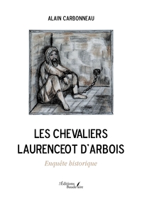 Picture of Les Chevaliers Laurenceot d'Arbois - Enquête historique