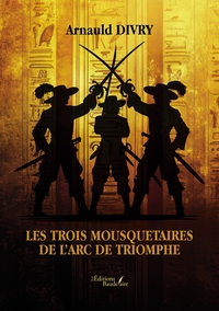Image de Les trois mousquetaires de l'arc de triomphe