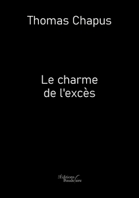 Picture of Le charme de l'excès
