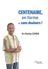 Image de Centenaire, en forme et sans douleurs !