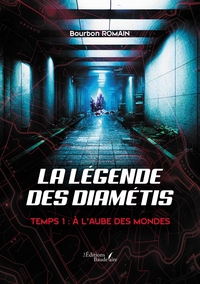 Image de La légende des Diamétis - Temps 1 : À l'aube des mondes