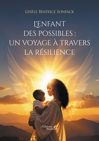 Image de L'enfant des possibles : un voyage à travers la résilience