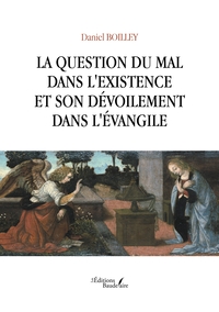 Picture of La question du mal dans l'existence et son dévoilement dans l'Évangile