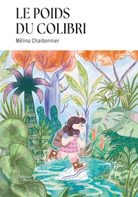 Image de Le poids du colibri