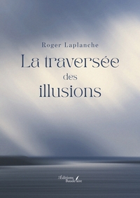 Picture of La traversée des illusions