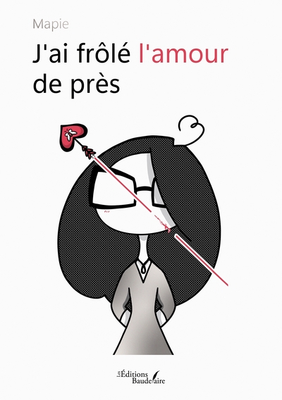 Picture of J'ai frôlé l'amour de près