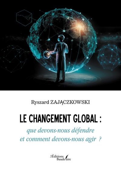 Image de Le changement global : que devons-nous défendre et comment devons-nous agir  ?