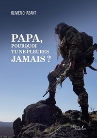 Picture of Papa, pourquoi tu ne pleures jamais ?