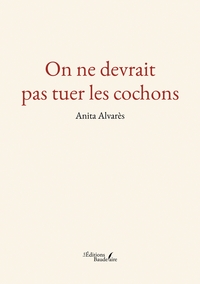 Picture of On ne devrait pas tuer les cochons