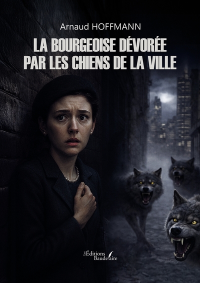 Image de La bourgeoise dévorée par les chiens de la ville