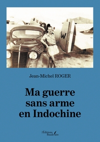 Image de Ma guerre sans arme en Indochine