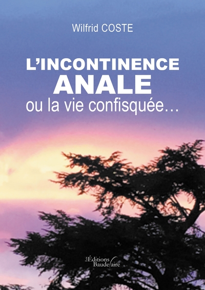 Image de L'incontinence anale, ou la vie confisquée...