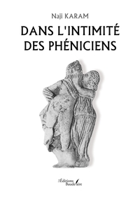 Image de Dans l'intimité des Phéniciens