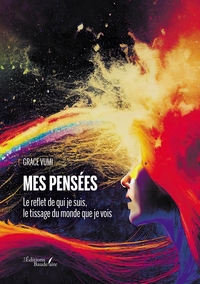 Image de Mes pensées - Le reflet de qui je suis, le tissage du monde que je vois