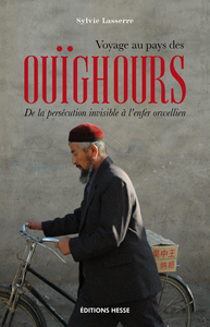 Image de Voyage au pays des Ouïghours - de la persécution invisible à l'enfer orwellien