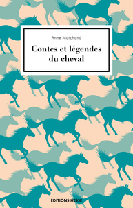 Image de CONTES ET LEGENDES DU CHEVAL