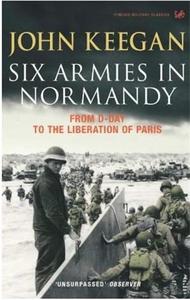 Picture of Six Armies in Normandy From D-Day to the Liberation of Paris /anglais