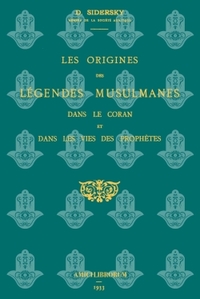 Picture of LES ORIGINES DES LÉGENDES MUSULMANES