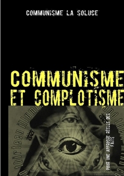 Picture of Communisme et complotisme :  Contre les délires complotistes anti-communistes