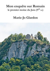 Image de Mon enquête sur Romain, le premier moine du Jura (Ve s.)