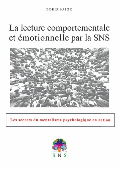 Image de La lecture comportementale et émotionnelle par la SNS