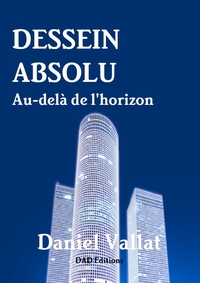 Picture of Dessein absolu - Au-delà de l'horizon